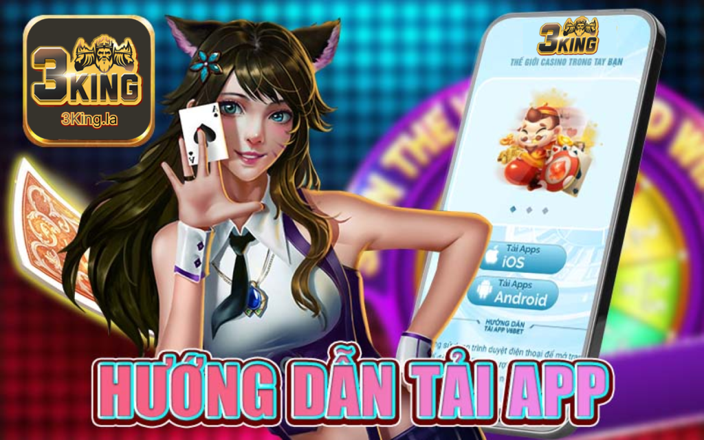 hướng dẫn tải app 3king